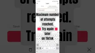 Maximum number of attempts reached. Try again later on TikTok