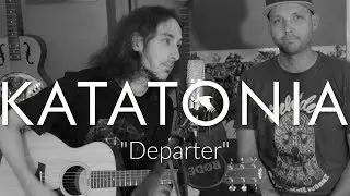 Departer (Acoustic Katatonia cover)