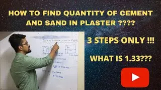 How to find quantity of cement and sand in plaster ?? What is 1.33 in mortar?? 3 steps only !!!