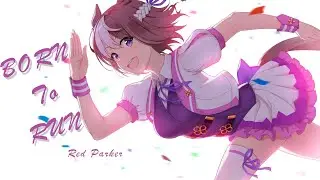 Born To Run [AMV] - Red Parker