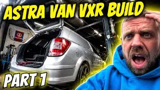 Astra Van VXR Build Part 1