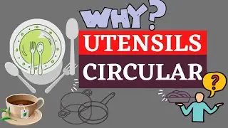 Why are Utensils Circular? | Unleash Maths