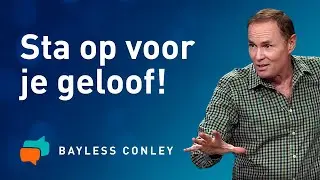 Goed of kwaad: wat kies jij? (1) | Sta op voor je geloof – Bayless Conley