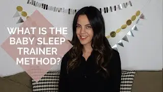 What is the Baby Sleep Trainer method?