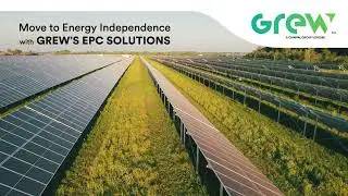 Transforming Tomorrow: GREW's EPC Solutions for Sustainable Energy Independence