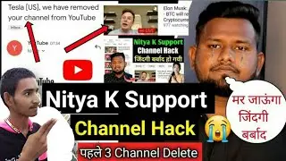 Nitya K support channel delete !! Nitya K support channel hacked