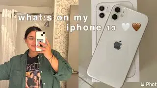 whats on my iphone 13!!