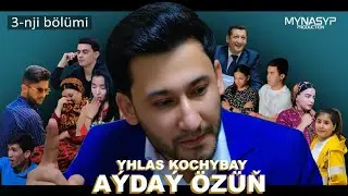 Yhlas Kochybay - Ayday ozin 3-nji bolumi (Official music video 2025) 🇹🇲🇹🇷🇹🇲🇹🇷🇹🇲🇹🇷
