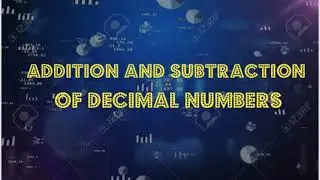 Addition and Subtraction of Decimal numbers Class 6 Mathematics