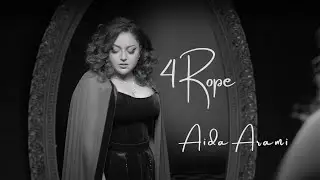 Aida Arami - 4 Rope / Աիդա Արամի - «4 րոպե»