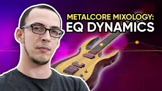 Metalcore Mixology: Understanding The EQ Dynamics Between Guitars And Bass