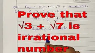 | Prove that root 3 + root 7 is irrational | Prove that √3 + √7 is irrational |