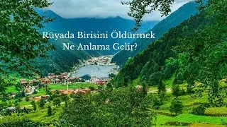 Rüyada Birisini Öldürmek Ne Anlama Gelir