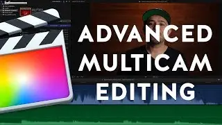 Advanced Multicam Editing in Final Cut Pro X