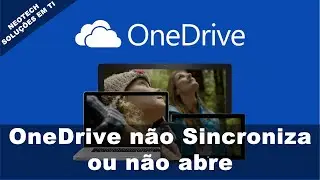 OneDrive não sincroniza ou não inicia
