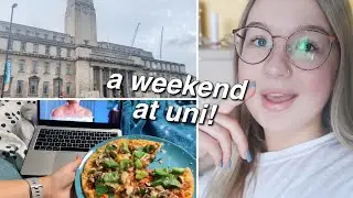 A WEEKEND IN THE LIFE AT UNIVERSITY!