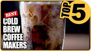 ⭐The Best Cold Brew Coffee Makers For 2022 - Top 5 Review