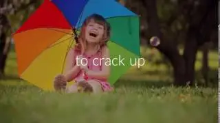 Phrasal Verb: to crack up