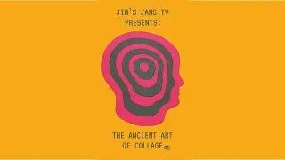 JJTV Presents: The Ancient Art Of Collage #5