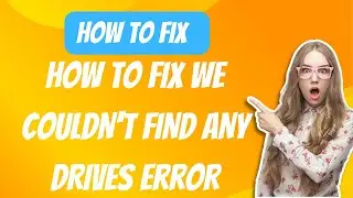 How to Fix We Couldn't Find Any Drives when installing Windows 10 or Windows 11 || RK IT Info