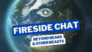 #E4 - Beyond Bears & Other Beasts | PW Fireside Chat