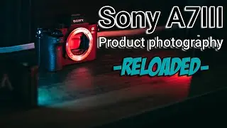 Sony A7III Product Photography - Reloaded
