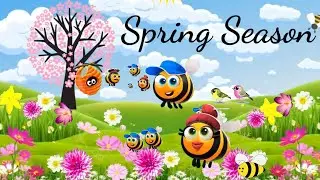 Spring Season for kids | What happens in spring season? | Spring Season 4K video| 