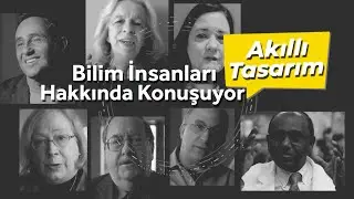 Bilim İnsanları Akıllı Tasarım Hakkında Konuşuyor (Türkçe Altyazılı)