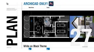 ArchiCAD 27 White on Black House Plan Theme | 2024 ArchiCAD Tutorial