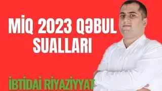 MİQ 2023 Qəbul sualları #miq #sertifikasiya #ibtidai