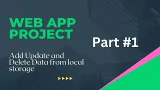 Web App Tutorial || Add, Update, Delete  in local Storage using javascript in hindi Part#1