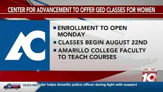 VIDEO: Center for Advancement, Amarillo College to offer free GED classes for women