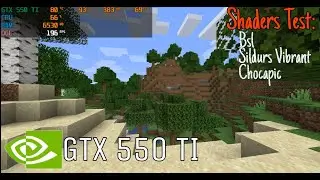 GTX 550 TI Minecraft FPS Test and Shaders Test (BSL, Chocapic, Sildurs Vibrant)