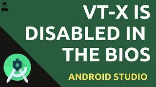 VT-X is Disabled in The Bios Android Studio [Solved Problem] | 2020