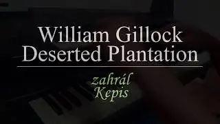 William Gillock - Deserted Plantation