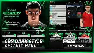 PES 2017 CR7 Dark Style Graphic Menu 2025 - FR
