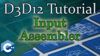 Input Assembler | D3D12 Beginners Tutorial [D3D12Ez]