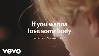 Tom Odell - If You Wanna Love Somebody (Acoustic at the Kenton Pub) (Live)