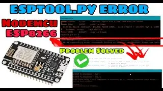 ✅Fix esptool.py Error on NodeMCU ESP8266 - Easy Troubleshooting!💡