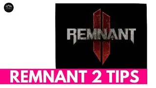 REMNANT  2 - 5 Beginner TIPS to GUIDE you