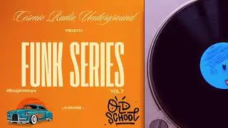 MIXTAPE | Funk Series Vol 7 | #oldschool  #funk  #boogie