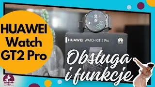HUAWEI Watch GT 2 Pro obsługa i funkcje