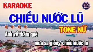 Karaoke Chiều Nước Lũ Tone Nữ Nhạc Sống Mới Nhất | Ka Ra Ô Kê Nhạc Trữ Tình