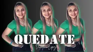 Valentina Lopez - Quédate / Cover - Videoclip Oficial