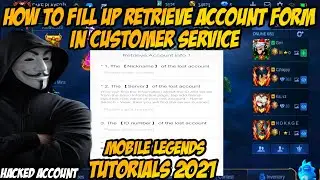 HOW TO FILL UP RETRIEVE ACCOUNT FORM IN CUSTOMER SERVICE | TUTORIAL 2021 MLBB