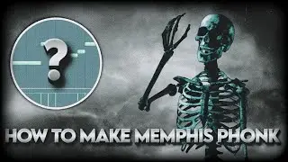 HOW TO MAKE MEMPHIS PHONK // КАК СДЕЛАТЬ МЕМФИС ФОНК??