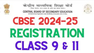 CBSE 2024-25 Registration| Class 9 and 11