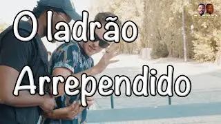 O ladrão arrependido