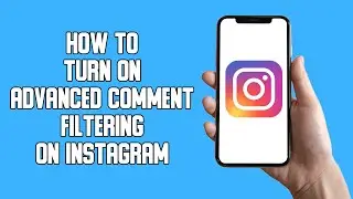 How To Turn On Advanced Comment Filtering on Instagram (2022)