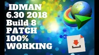Internet Download Manager Version 6.30 Build 8 + PATCH 100 %WORKING ✔ (22 April 2018)